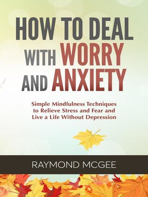 How to Deal with Worry and Anxiety - ebook
